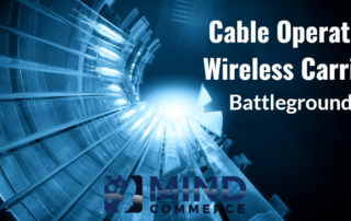 Cable Operators vs. Wireless Carrier